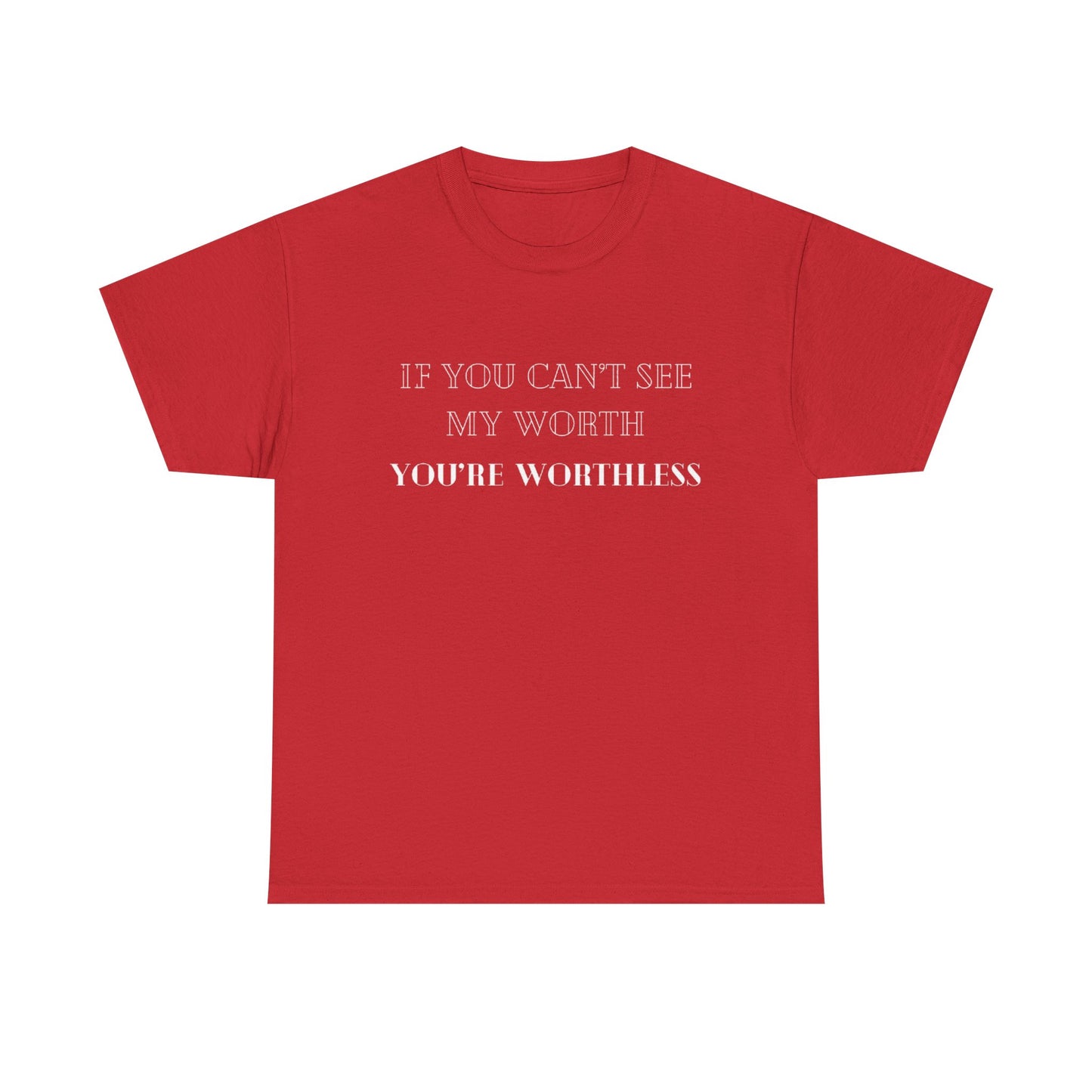 Worthless Tee