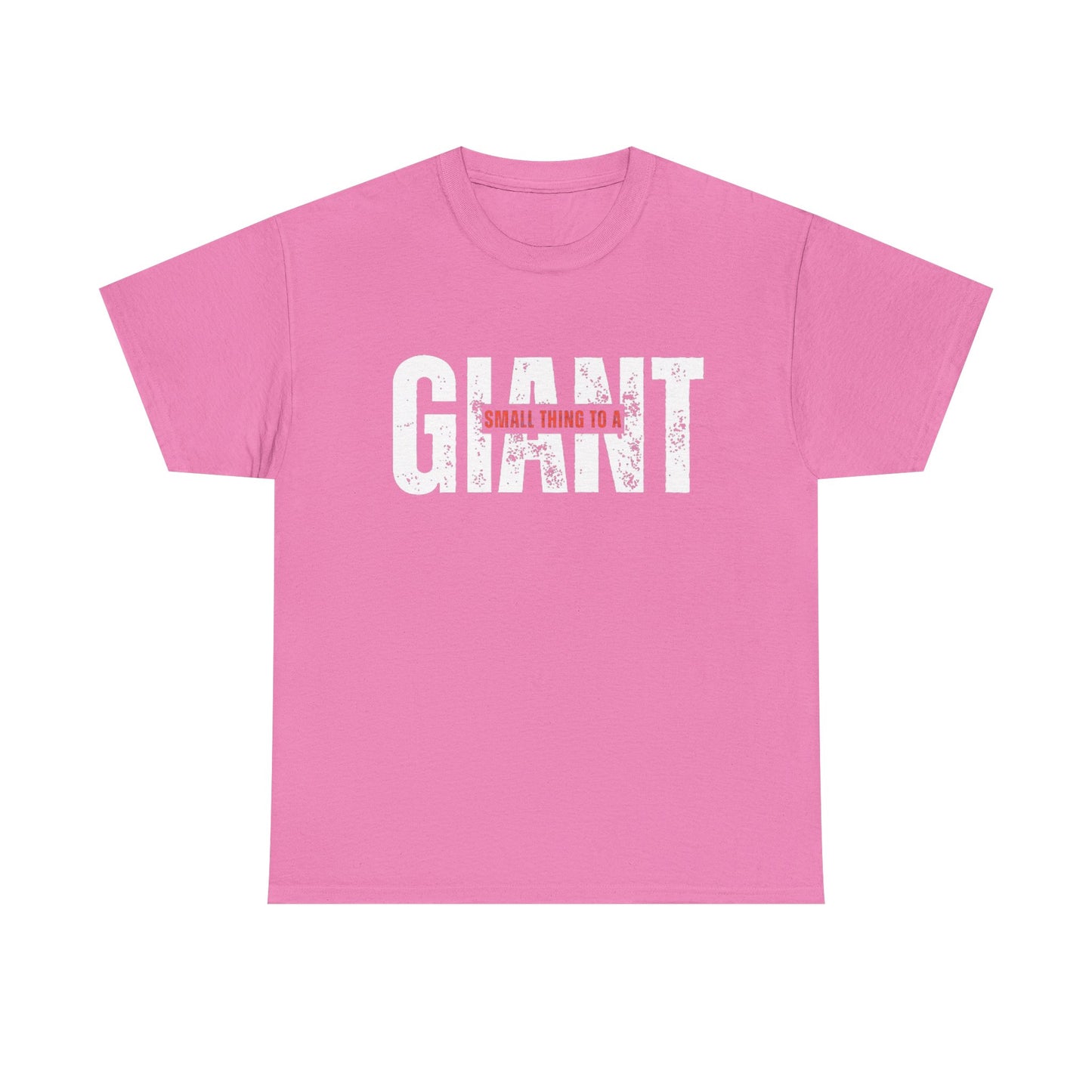Small Thing To A Giant Tee