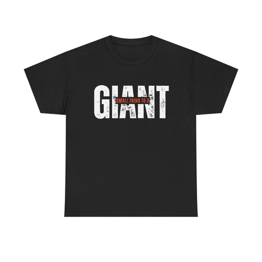 Small Thing To A Giant Tee