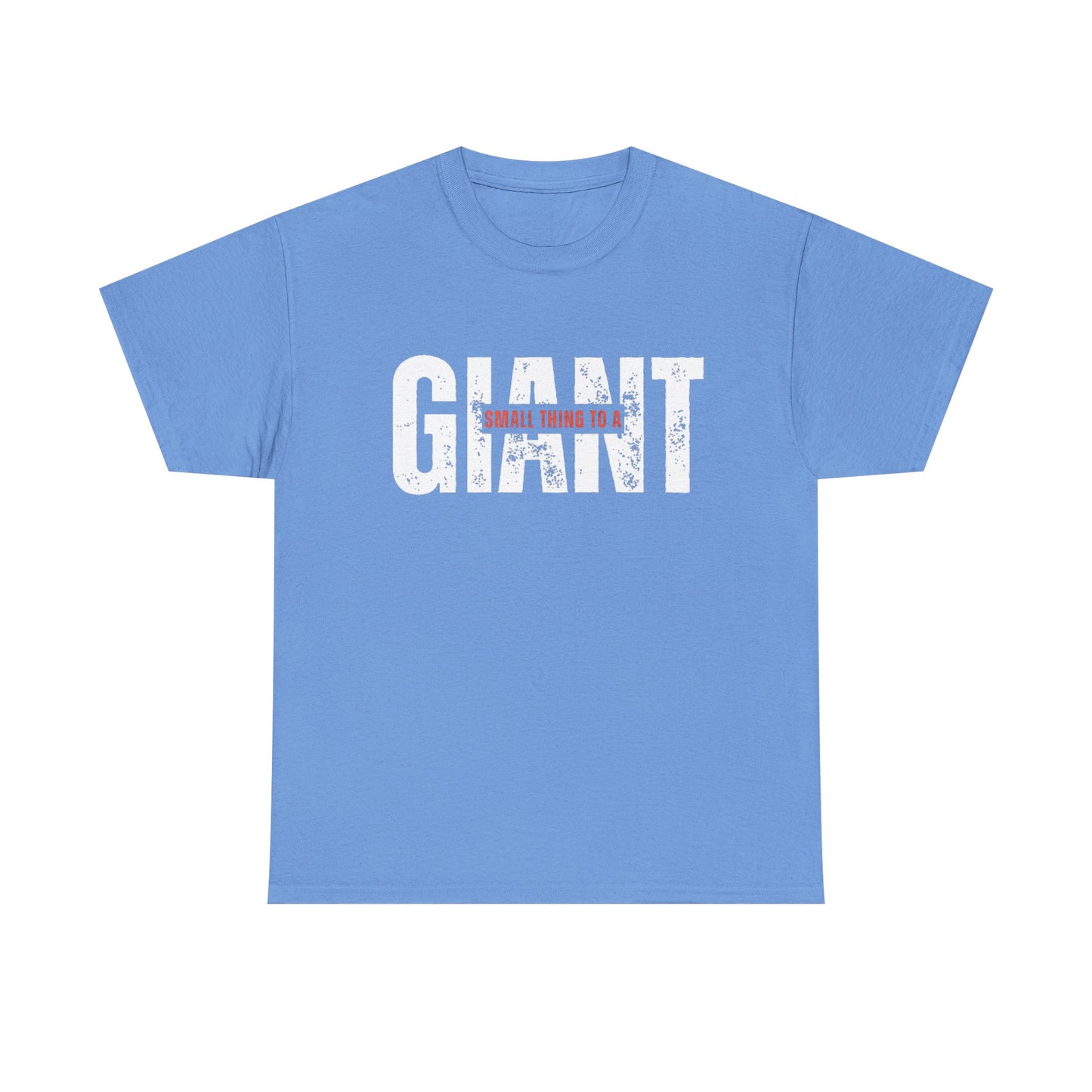Small Thing To A Giant Tee