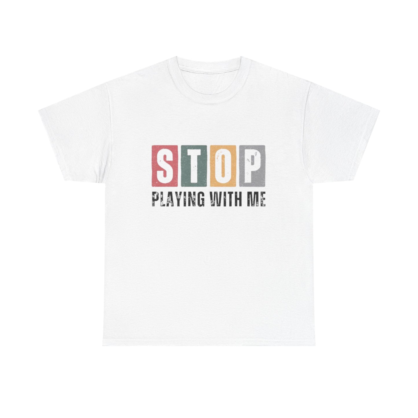 Stop Playing Tee