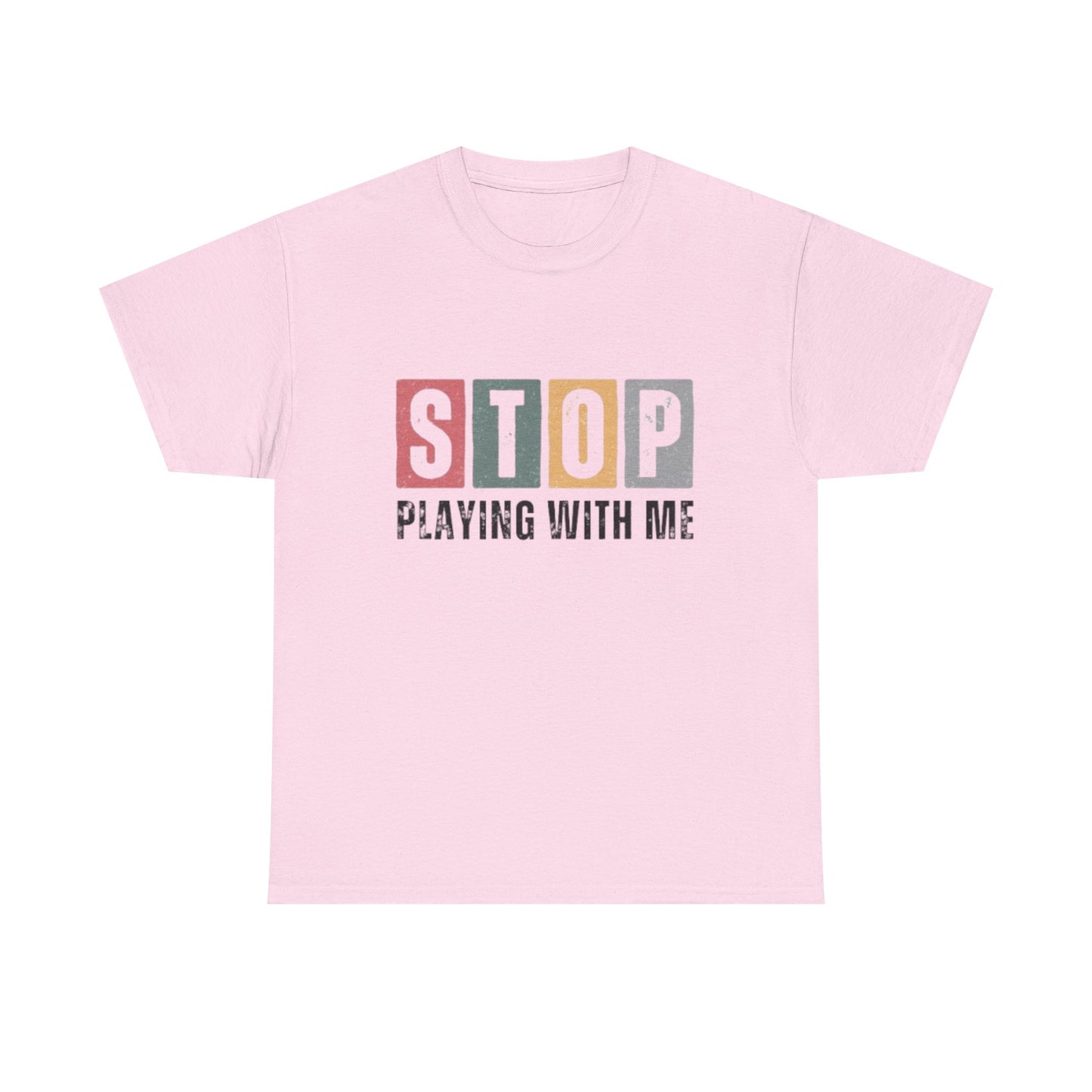Stop Playing Tee