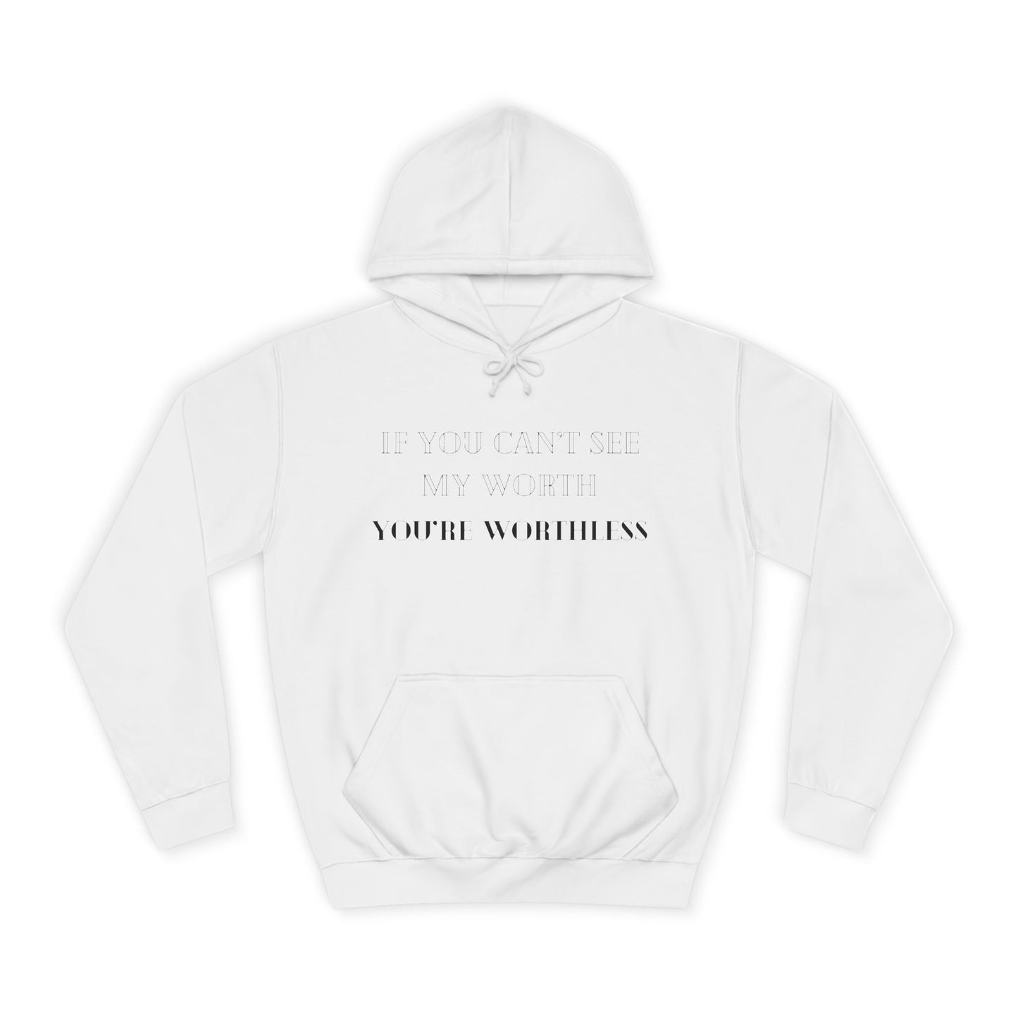 Worthless Hoodie