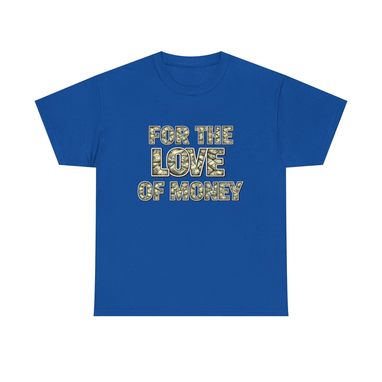 For the Love of Money Tee