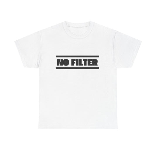 No Filter Tee