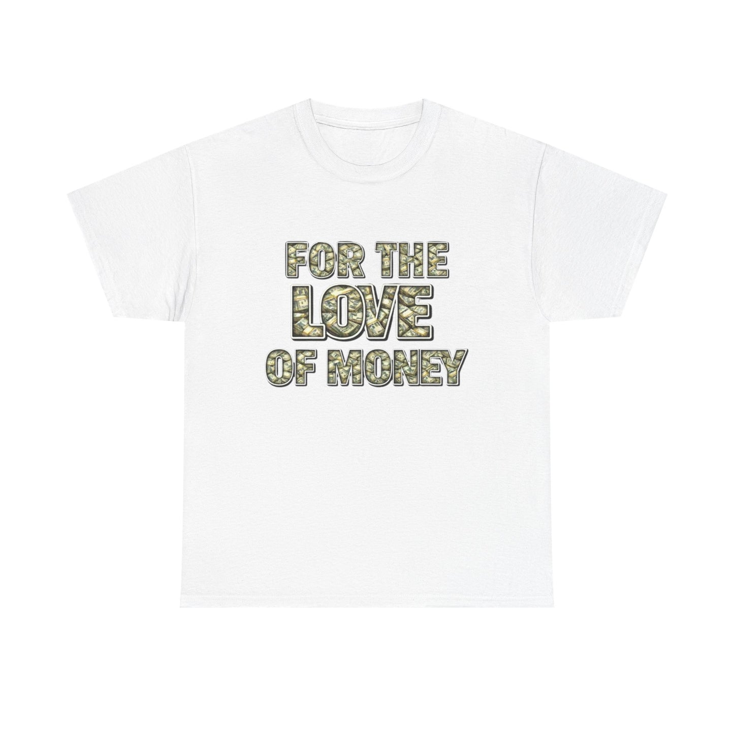 For the Love of Money Tee