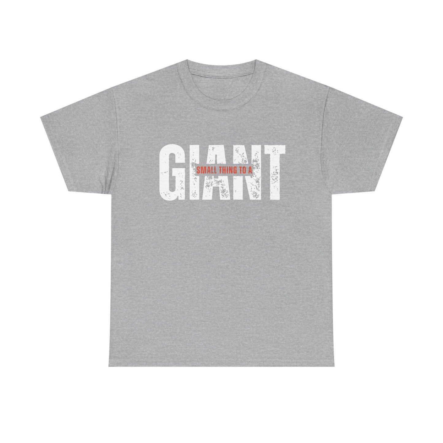 Small Thing To A Giant Tee