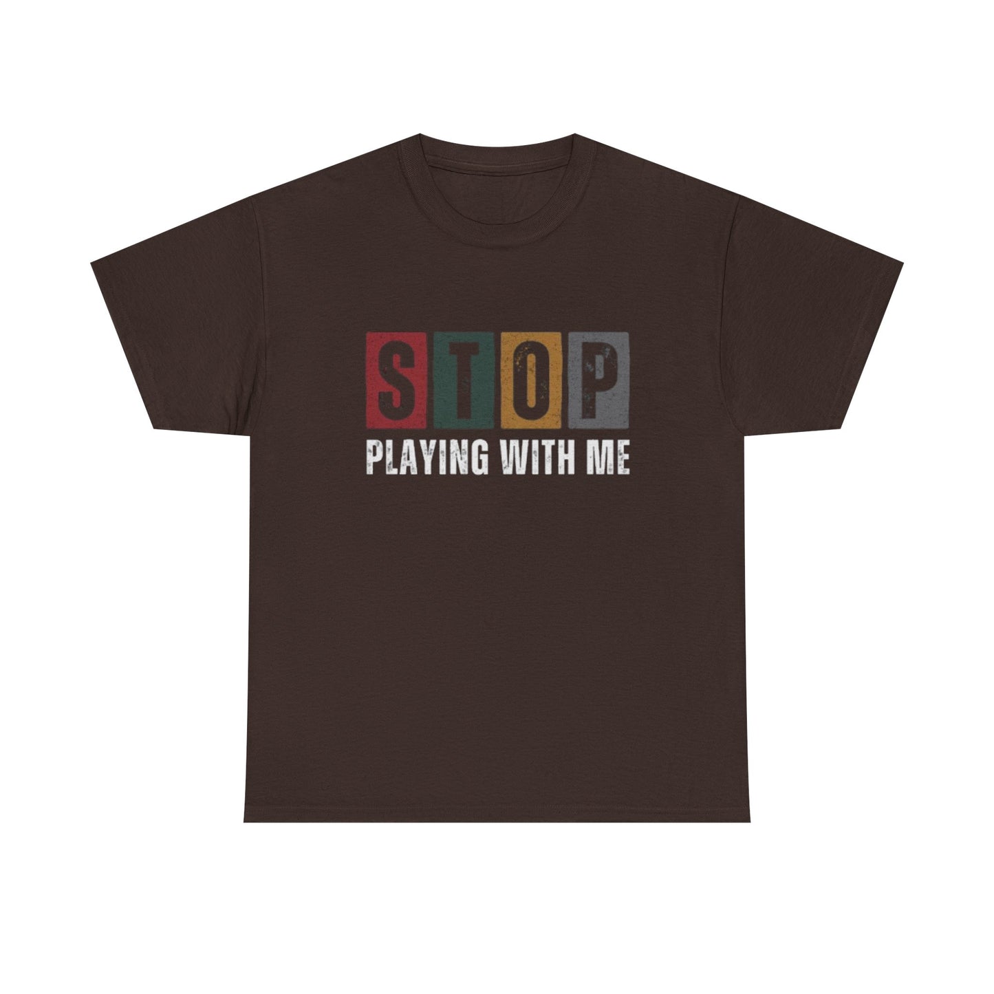 Stop Playing Tee