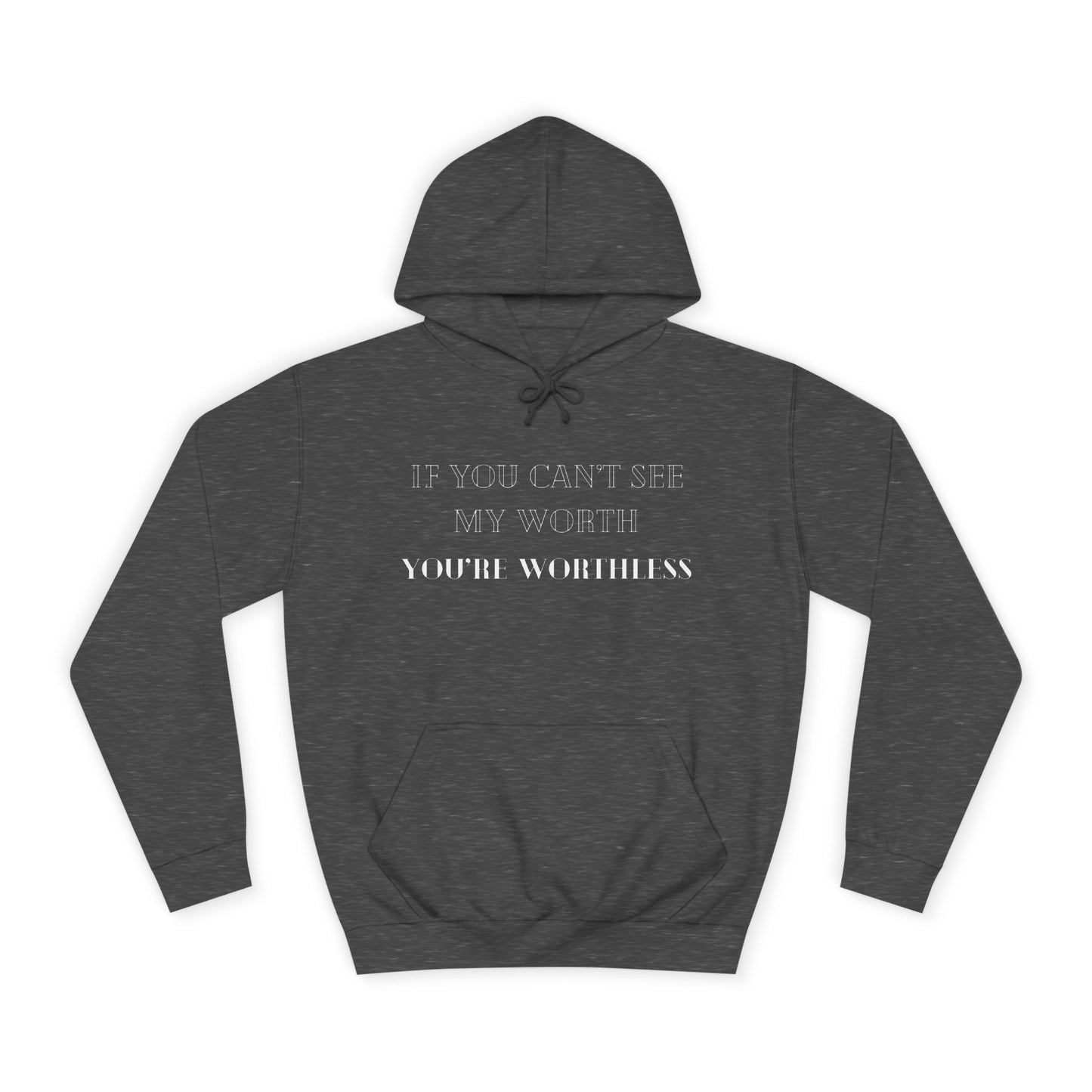 Worthless Hoodie