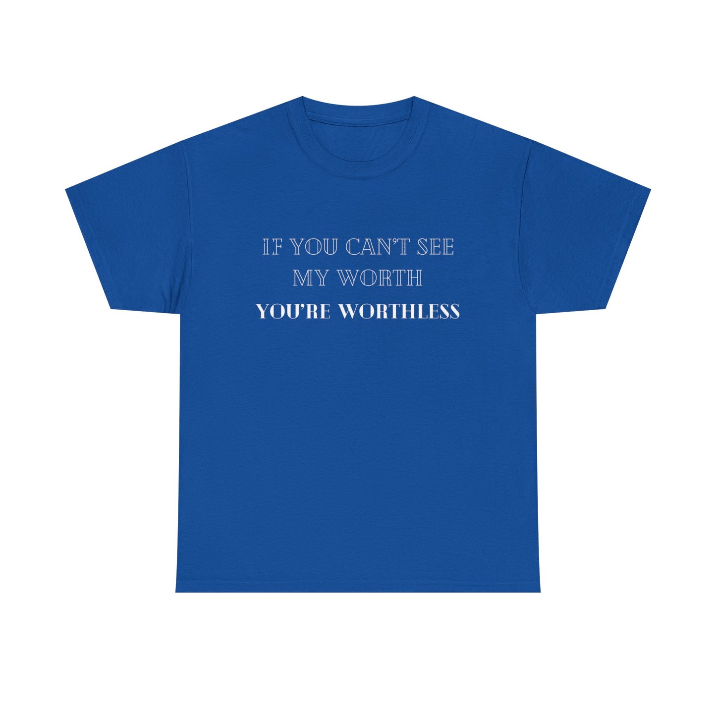 Worthless Tee