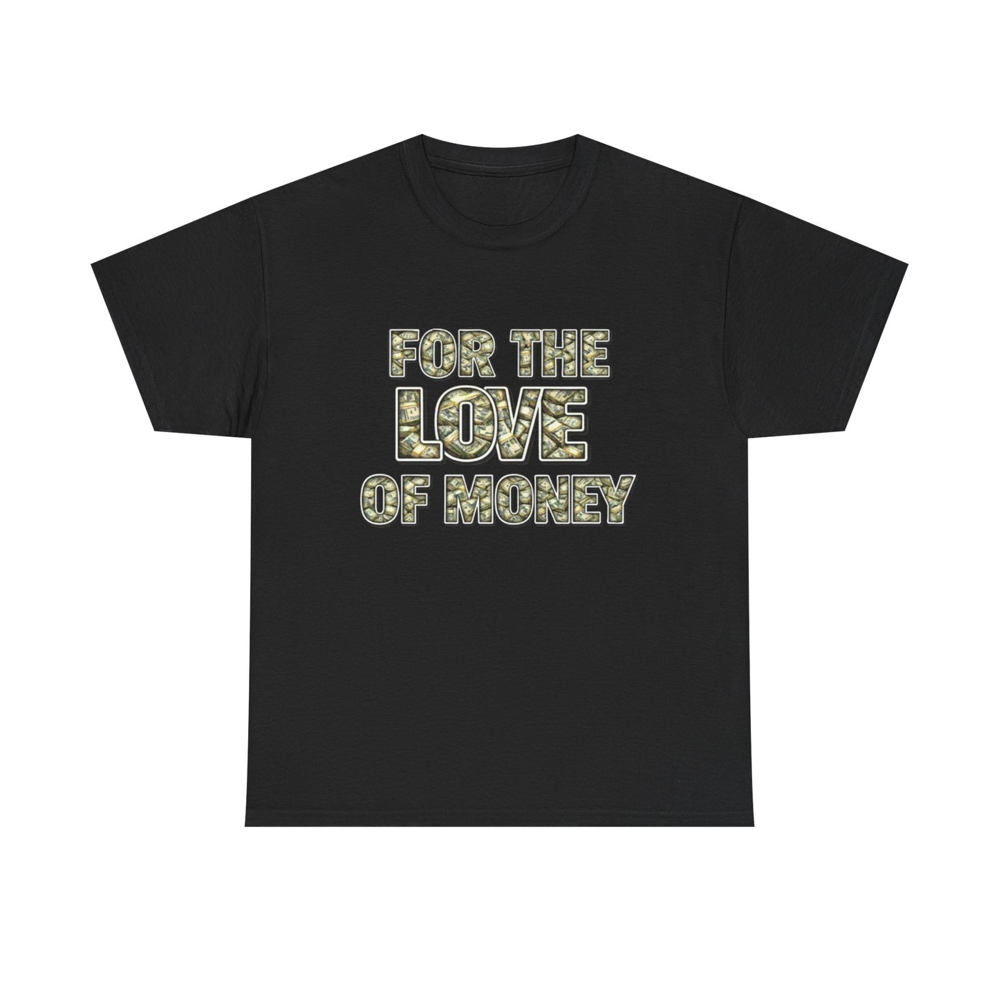 For the Love of Money Tee