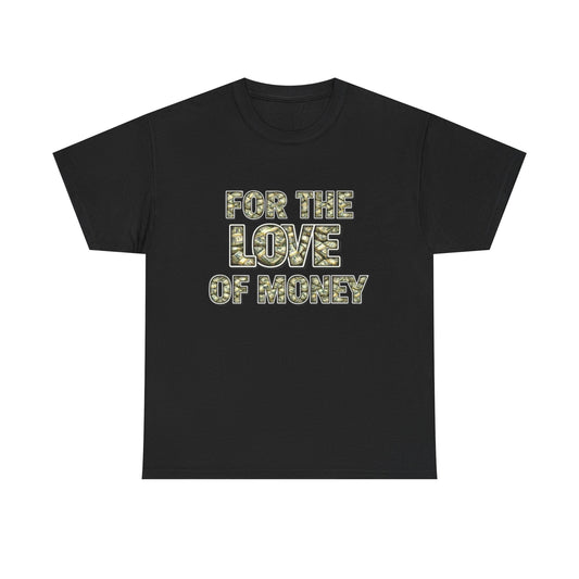 For the Love of Money Tee