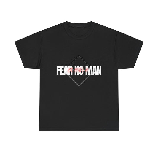 Fear No Man Tee