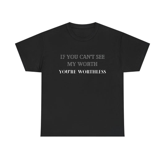 Worthless Tee