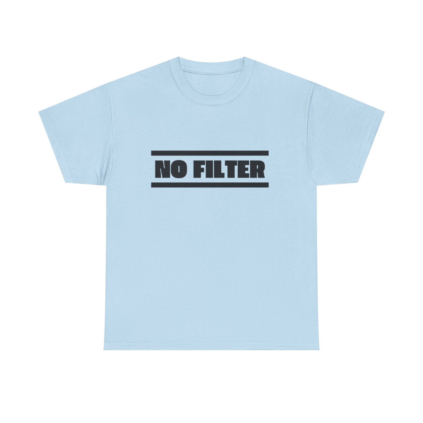 No Filter Tee