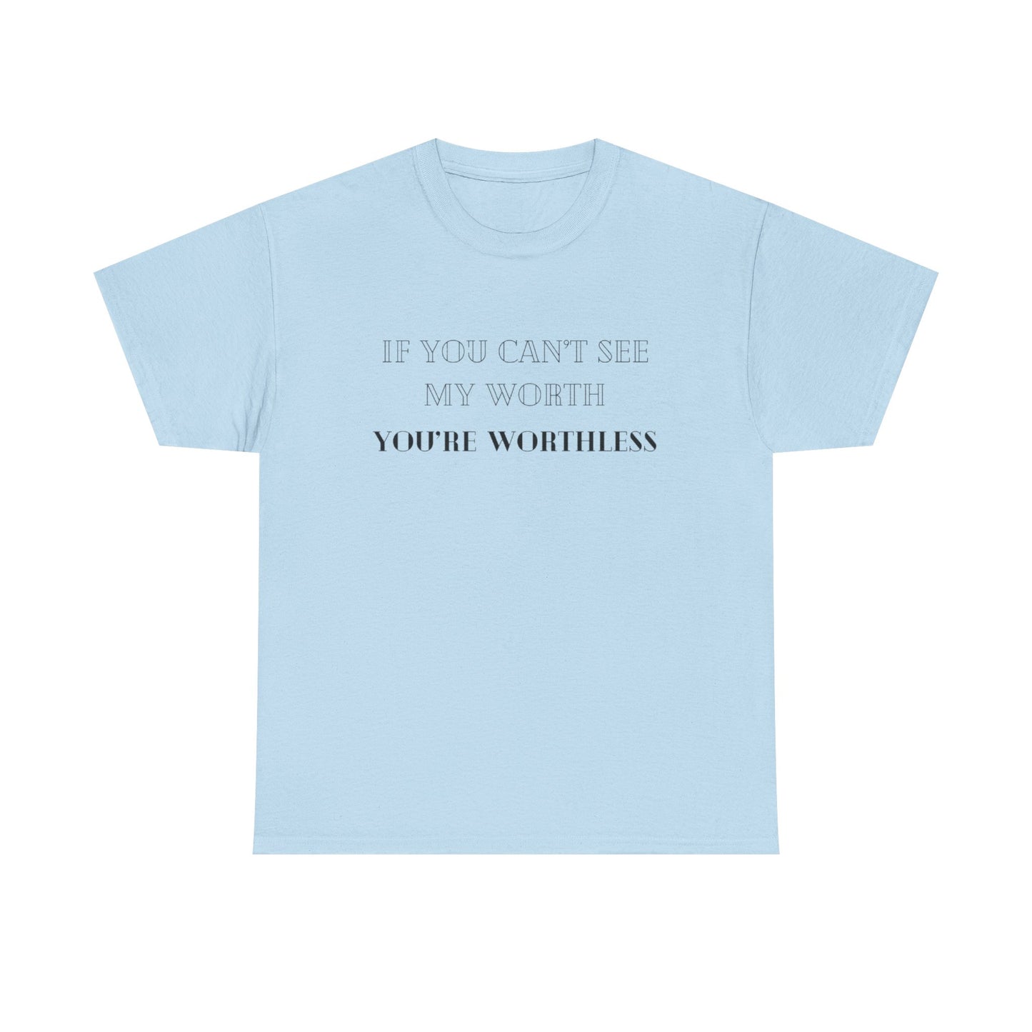 Worthless Tee