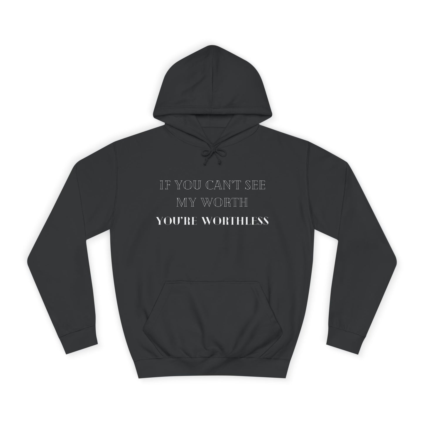 Worthless Hoodie