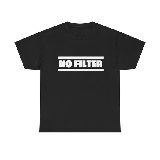 No Filter Tee