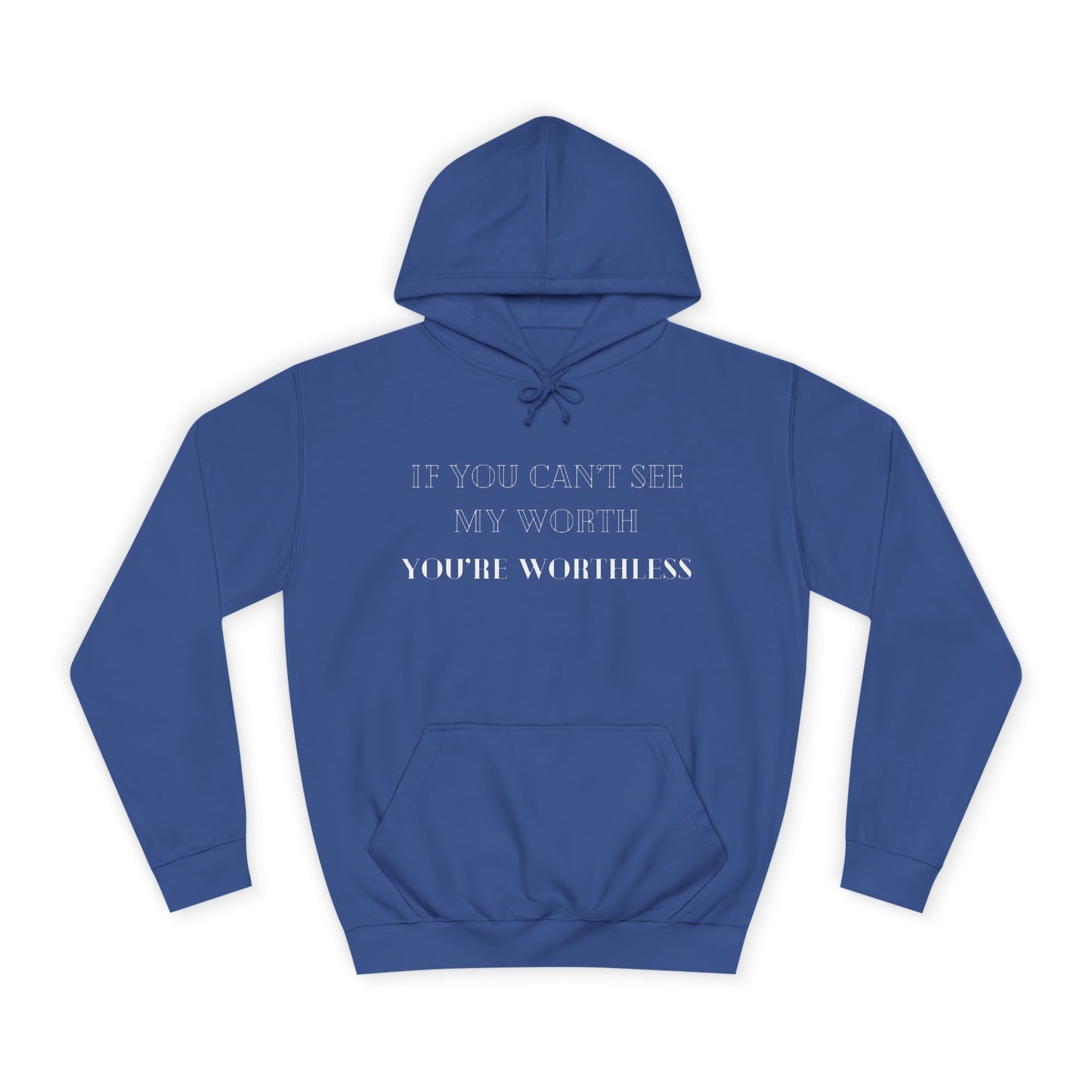 Worthless Hoodie