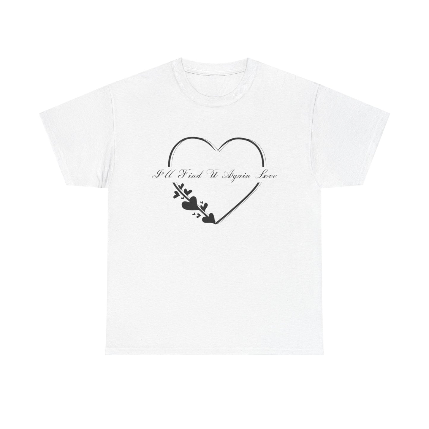 I'll Find You Again Tee