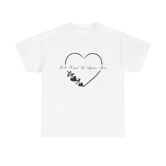 I'll Find You Again Tee