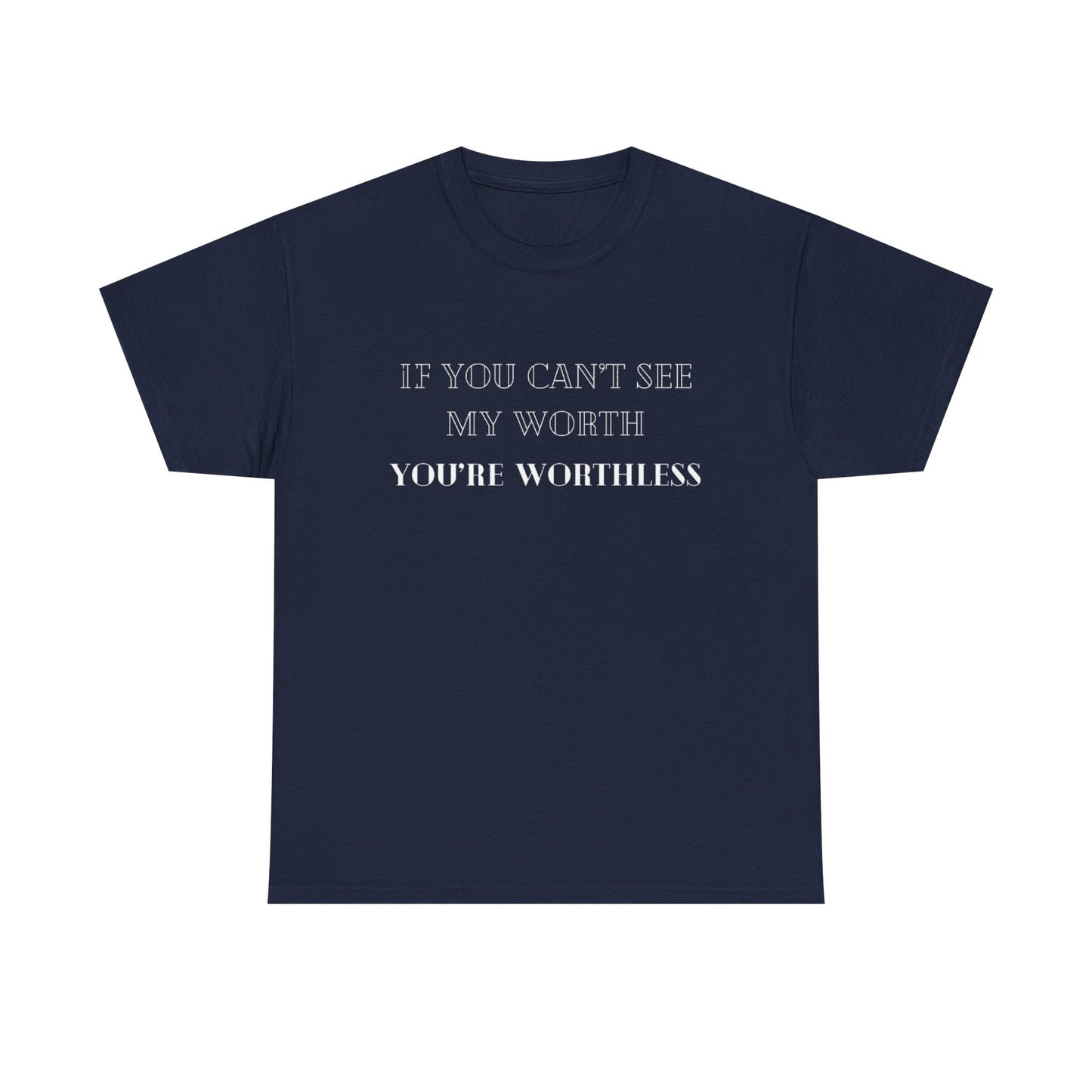 Worthless Tee