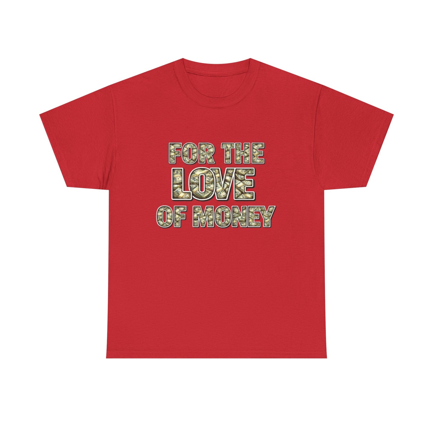 For the Love of Money Tee